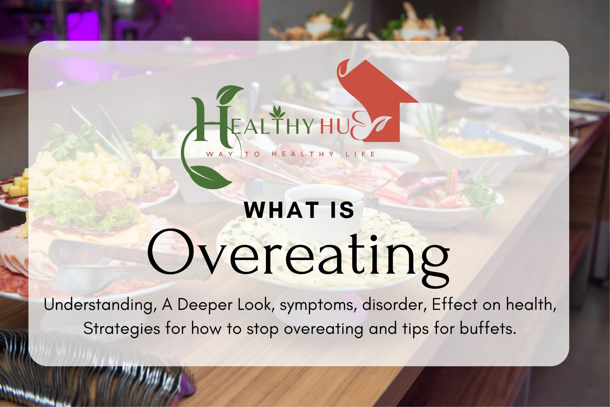 TIP3 Avoid Overeating | Be Careful at Buffets 4 Healthy Life what is overeating