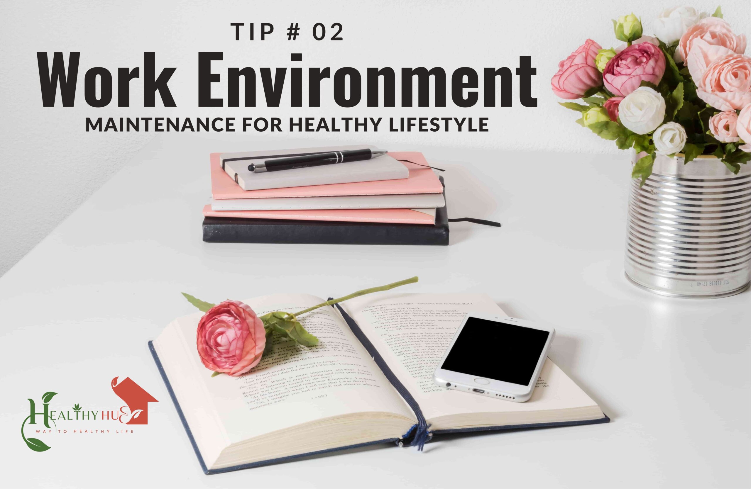 TIP 2 | Work Environment Maintenance for Healthy Lifestyle work environment